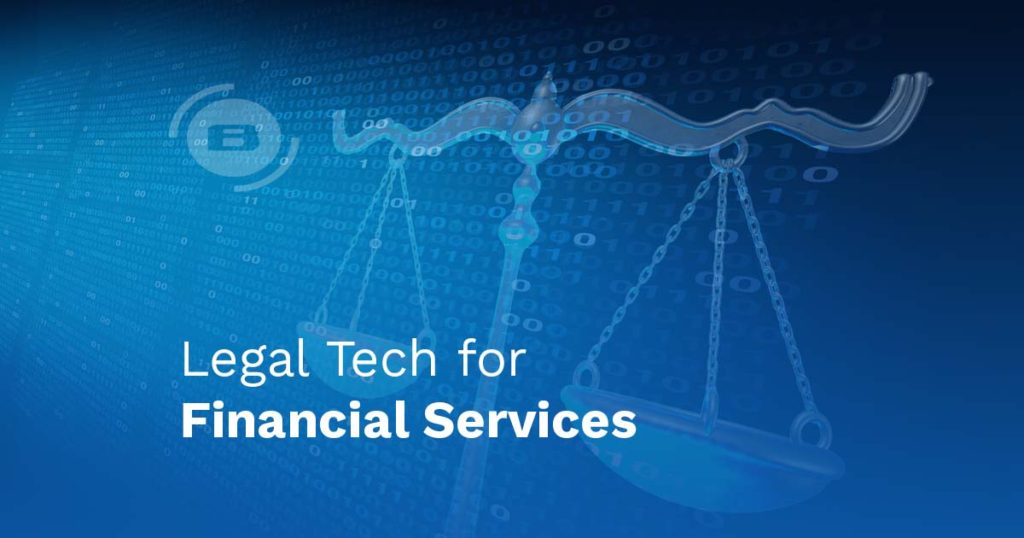 legal tech | legal tech for financial services | legal technology | legal management system | law tech