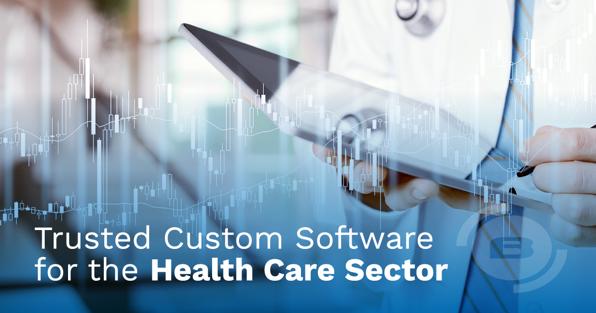 Trusted Custom Software for the Healthcare Sector – why it’s crucial to provide reliable better solutions now
