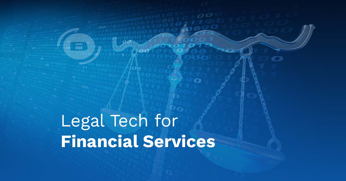Legal Tech for Financial Services: Why a Management System can help