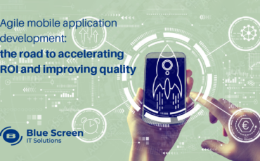 Agile mobile application development: the road to accelerating ROI and improving quality