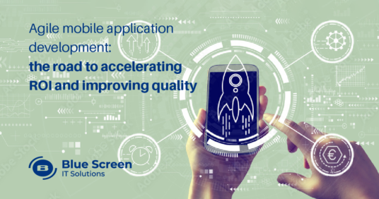 Agile mobile application development: the road to accelerating ROI and improving quality