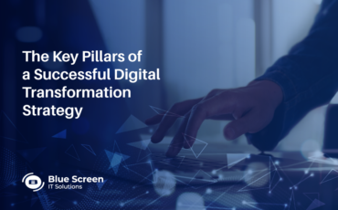 The Key Pillars of a Successful Digital Transformation Strategy