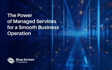 The Power of Managed Services for a Smooth Business Operation